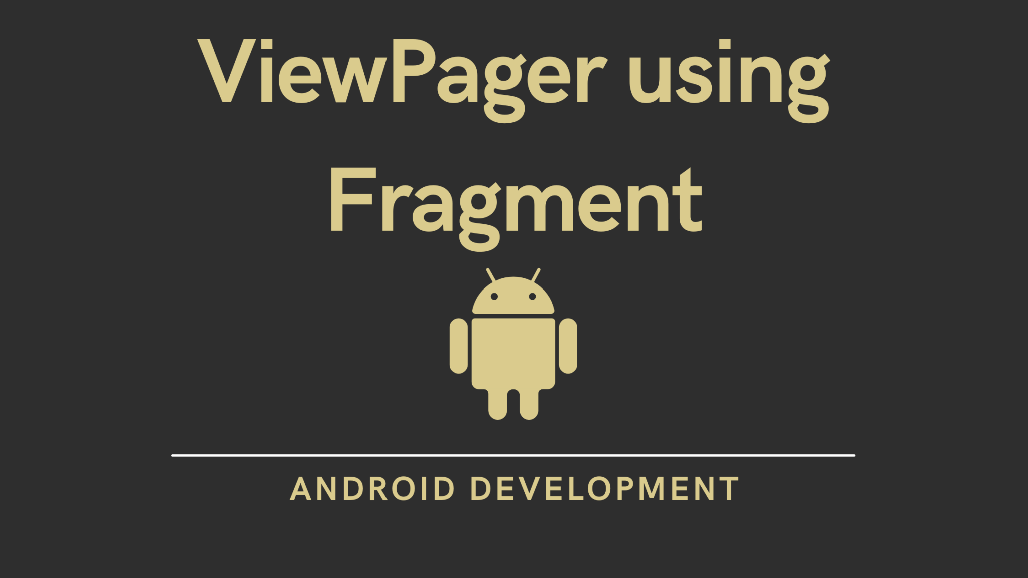 ViewPager Using Fragment In Android With Example - Developers Dome