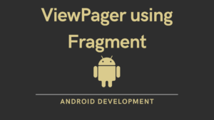 Read more about the article ViewPager using Fragment in Android with Example