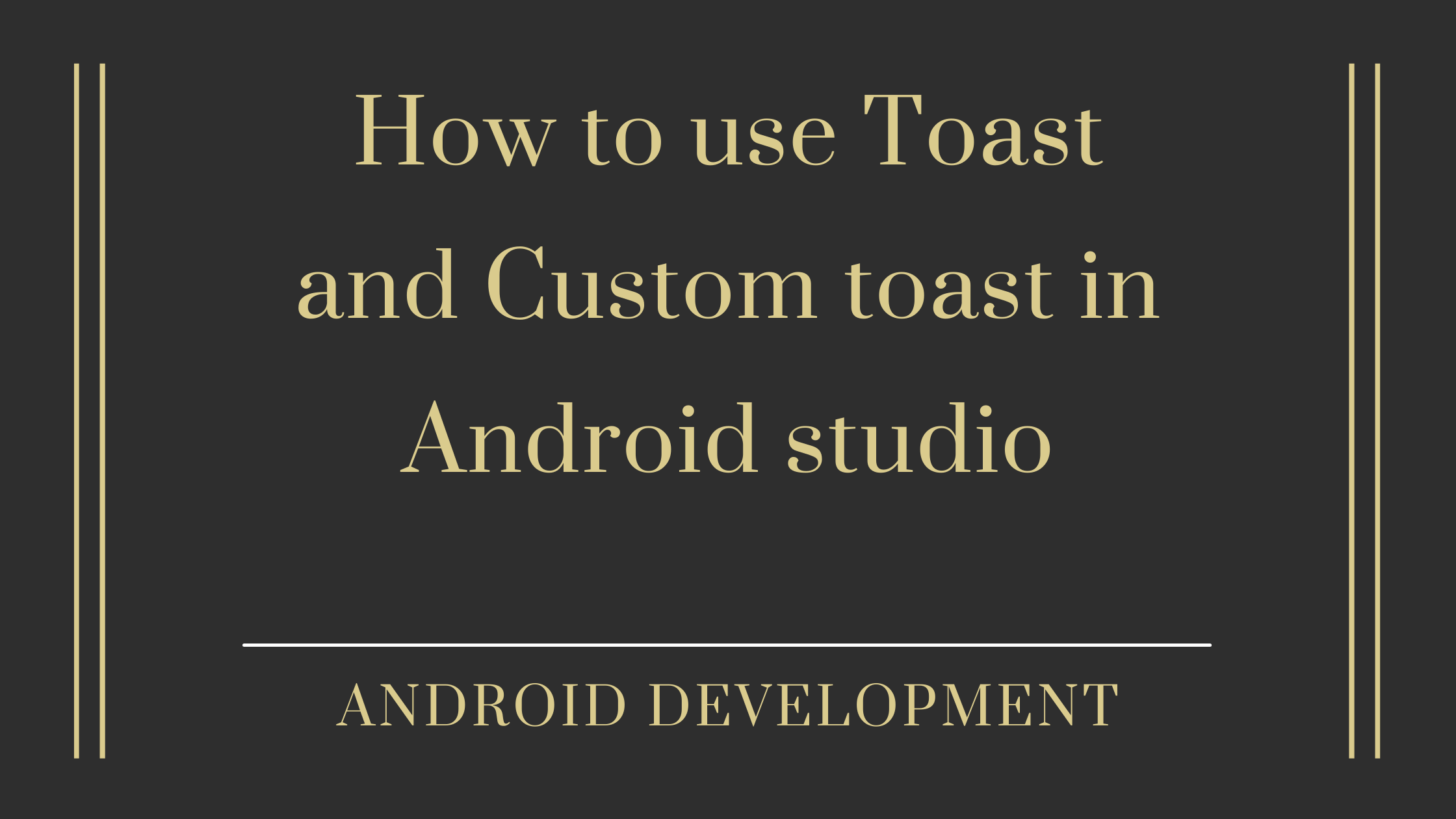 Read more about the article Toast and Custom Toast in Android with Example