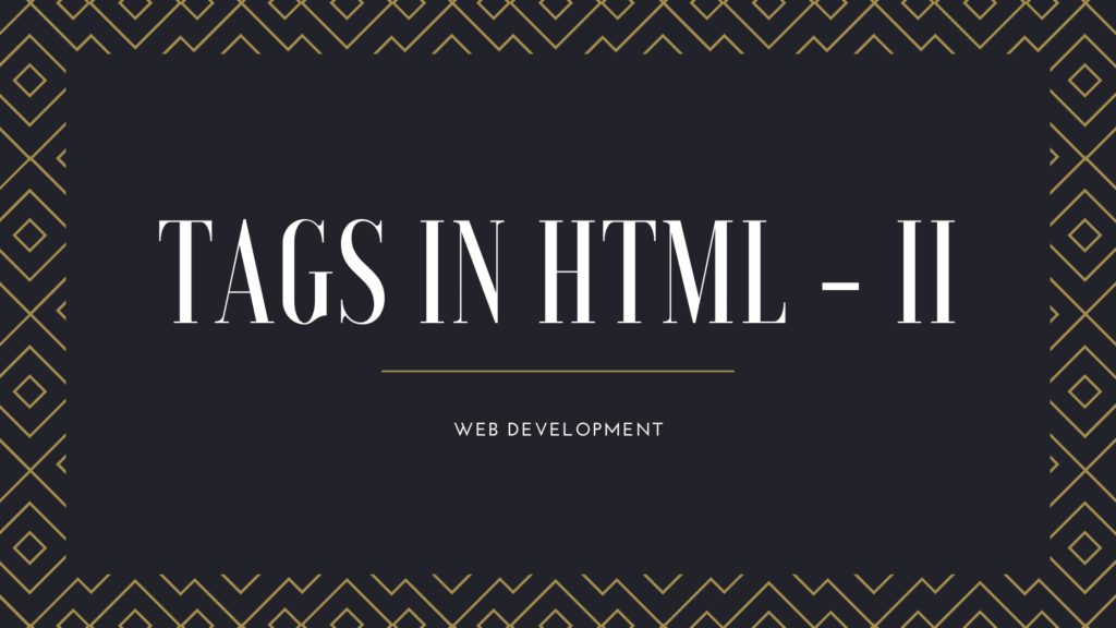 Tags in HTML - II