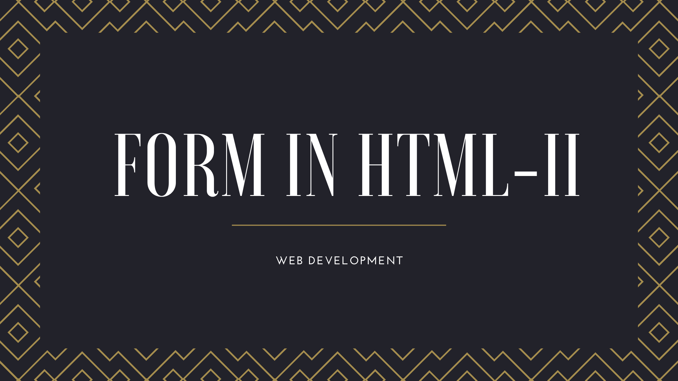 Read more about the article Form in HTML – II | Web Development