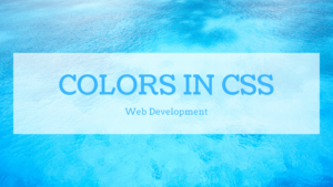 Read more about the article Colors in CSS | Web Development