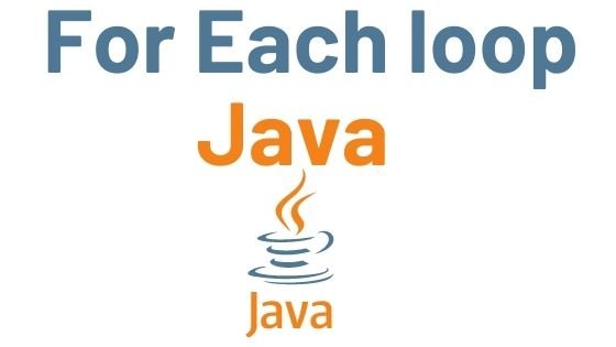 You are currently viewing For Each Loop in Java with Example