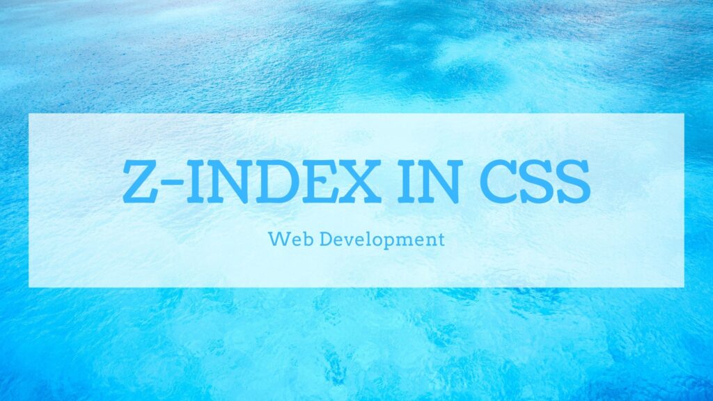 z-index in CSS