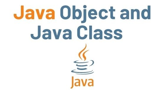 Java Object and Java Class