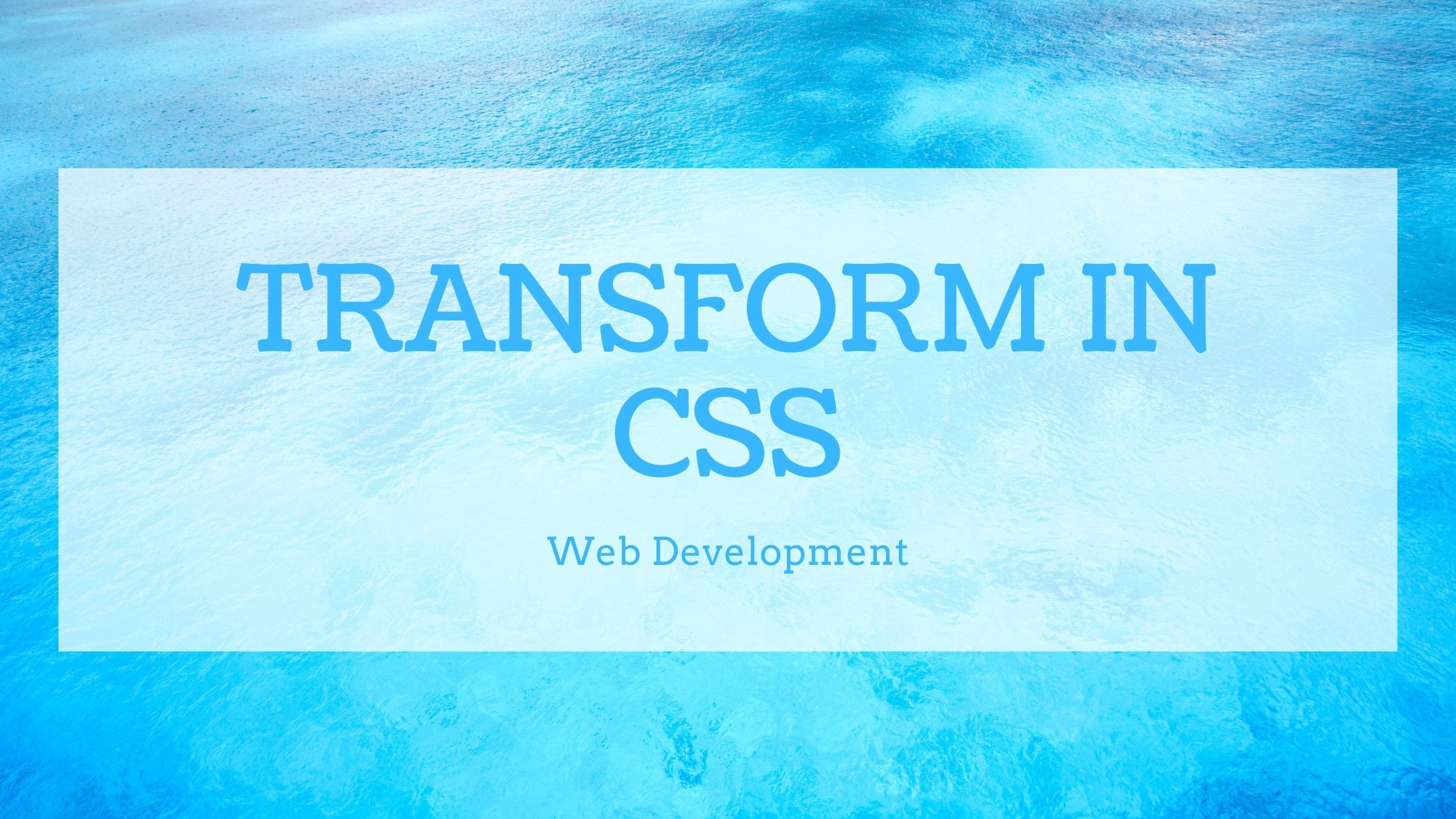 You are currently viewing Transform in CSS | Web Development