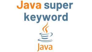 super keyword in java