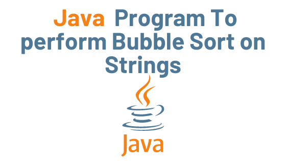 perform Bubble Sort on Strings