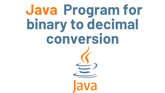 Read more about the article Java program for binary to decimal conversion with Example