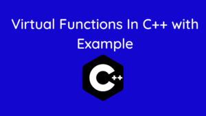 Virtual Functions In C++