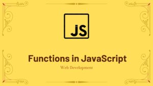 Functions in JavaScript